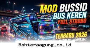 Bikin BUSSID Makin Realistis dengan Koleksi Mod Bus Full Strobo Terbaru 2026!