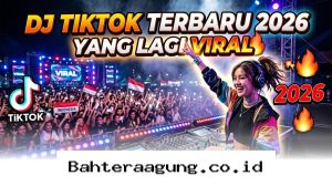 Bikin Konten Auto FYP Pakai Daftar Lagu DJ TikTok Paling Viral Tahun 2026!