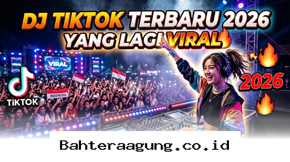 Bikin Konten Auto FYP Pakai Daftar Lagu DJ TikTok Paling Viral Tahun 2026!