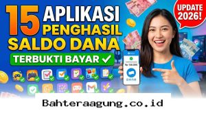 Cairkan Uang Gratis Setiap Hari Lewat 15 Aplikasi Penghasil Saldo DANA Terpercaya Tahun 2026