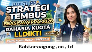 Cara Cepat Cairkan Dana Beasiswa PPA 2026 dengan Memanfaatkan Kuota LLDIKTI Secara Maksimal!
