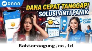 Cara Cepat Hubungi CS DANA Saat Darurat agar Masalah Transaksi Langsung Beres!