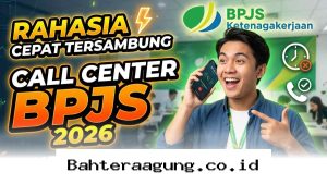 Cara Cepat Terhubung Layanan BPJS Ketenagakerjaan 2026 Tanpa Harus Menunggu Antrean Panjang