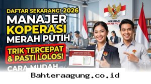 Cara Daftar Manajer Koperasi Merah Putih 2026 Paling Cepat & Anti Gagal