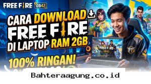 Cara Main Free Fire di Laptop Kentang RAM 2GB Dijamin Lancar Tanpa Lag!