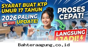 Cara Mudah Urus KTP Pertama di Usia 17 Tahun agar Langsung Jadi Tanpa Antre Lama