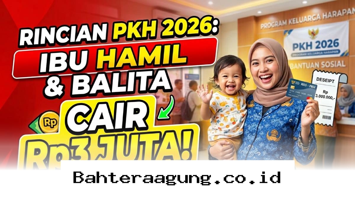 Cek Nominal Bansos PKH 2026 untuk Ibu Hamil dan Balita yang Tembus Rp3 Juta!