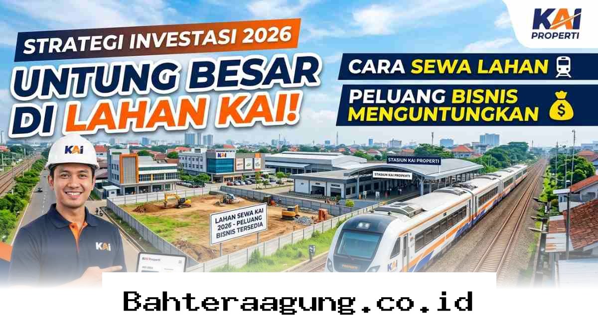 Cuan Maksimal di Lahan Kereta Api, Panduan Lengkap Menyewa Aset KAI Properti untuk Bisnis Anda di 2026