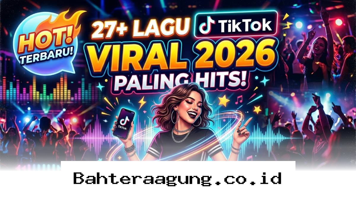 Daftar Lagu TikTok Paling Viral 2026 yang Bikin Konten Kamu Langsung Masuk FYP!