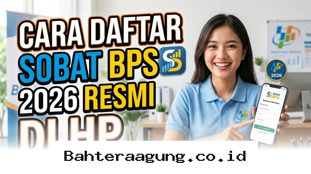 Daftar Sobat BPS 2026 Lewat HP Sekarang, Raih Gaji Lebih Tinggi dan Peluang Diterima Makin Terbuka!