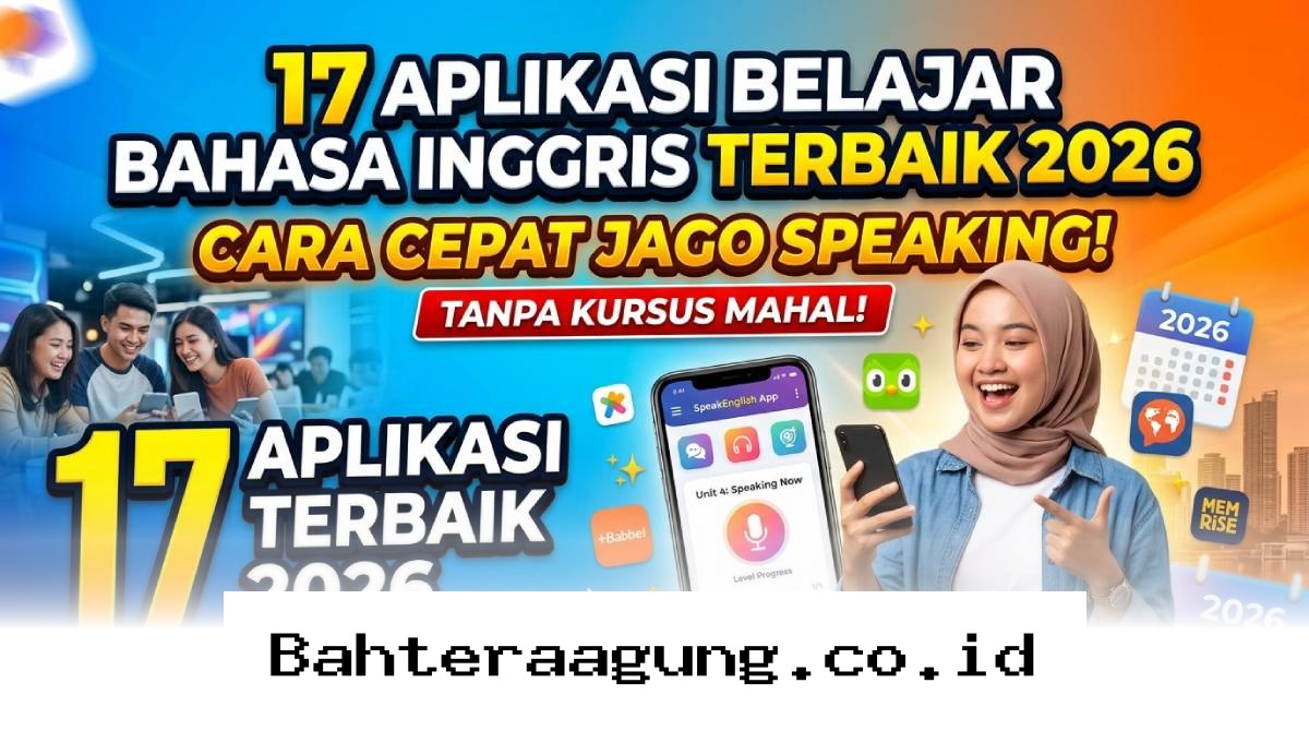 Ingin Mahir Berbicara Bahasa Inggris Secara Otodidak? Coba 17 Aplikasi Gratis Ini Sekarang Juga!