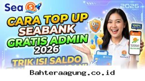 Isi Saldo SeaBank Bebas Biaya Admin 2026, Begini Rahasia Hemat Tanpa Potongan!