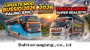 Koleksi Mod Bussid 2026 Terbaru, Rasakan Sensasi Truk Oleng dan Bus Basuri Paling Realistis Sekarang!