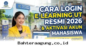 Panduan Lengkap Aktivasi dan Akses Masuk Akun Elearning UT 2026 bagi Mahasiswa Baru