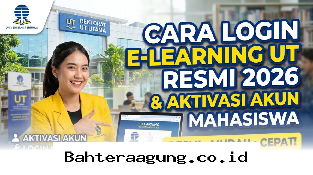Panduan Lengkap Aktivasi dan Akses Masuk Akun Elearning UT 2026 bagi Mahasiswa Baru