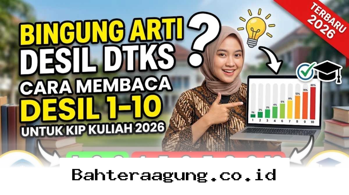 Panduan Lengkap Memahami Arti Desil 1 sampai 10 dalam DTKS untuk Syarat KIP Kuliah 2026