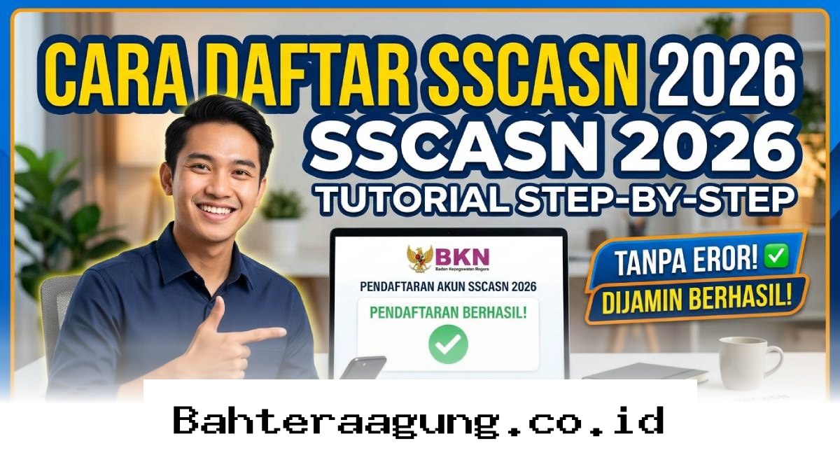 Panduan Lengkap Mendaftar Akun SSCASN 2026 Anti Gagal dan Bebas Kendala!