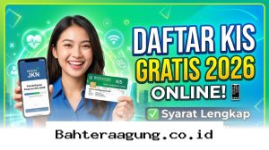 Panduan Lengkap Mengajukan KIS Gratis Secara Online di Tahun 2026 agar Langsung Aktif!