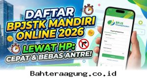 Panduan Mudah Daftar BPJS Ketenagakerjaan Mandiri 2026 dari HP Tanpa Perlu ke Kantor!