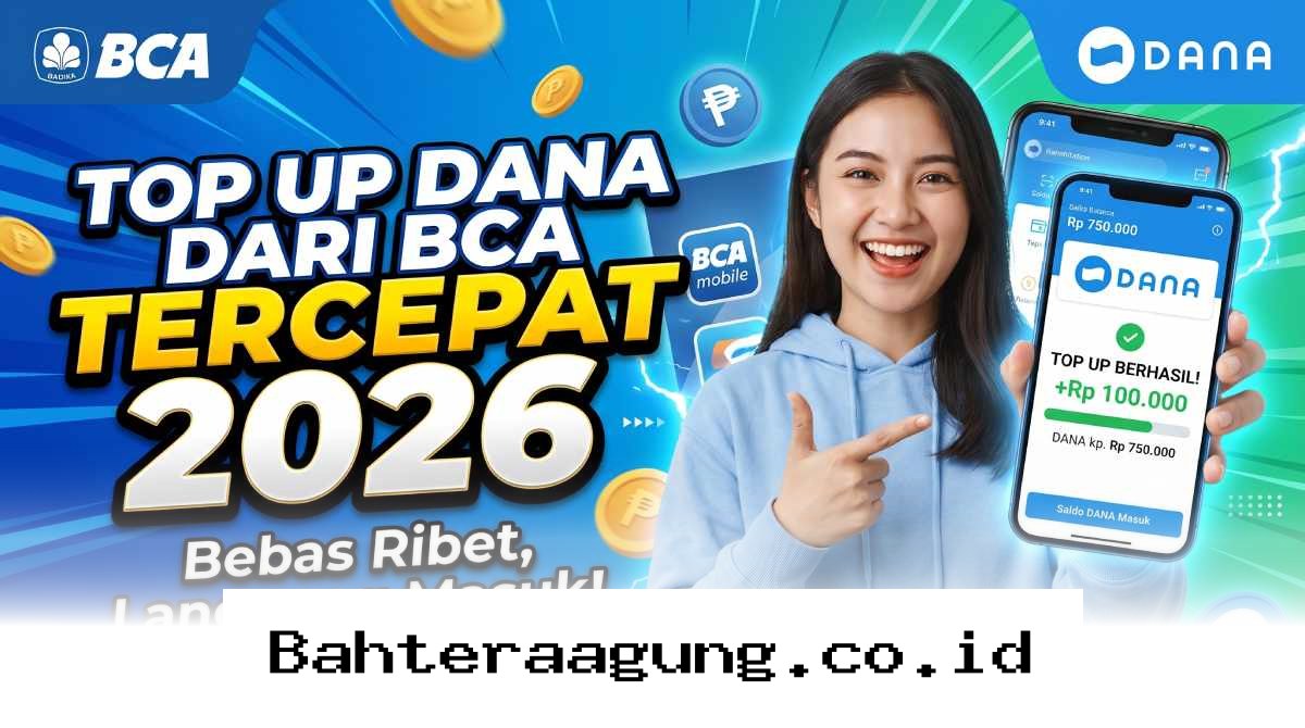 Panduan Praktis Isi Saldo DANA via BCA Paling Kilat dan Anti Gagal Tahun 2026!
