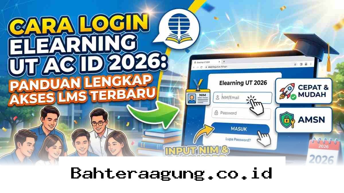 Panduan Praktis Masuk ke Akun Elearning UT 2026 untuk Mahasiswa Baru