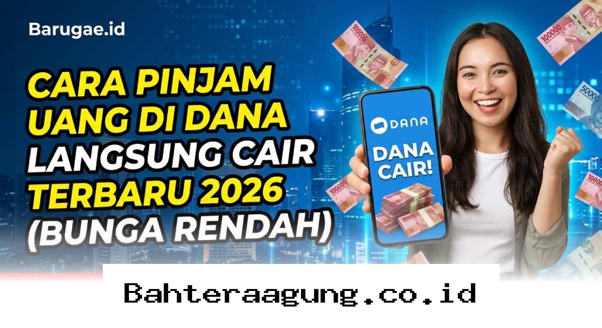 Panduan Praktis Mengajukan Pinjaman Dana Cepat Cair dengan Bunga Rendah di Tahun 2026