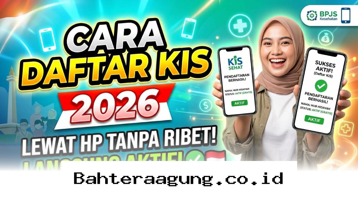 Panduan Praktis Mengaktifkan KIS Gratis 2026 Cukup Pakai HP di Rumah!