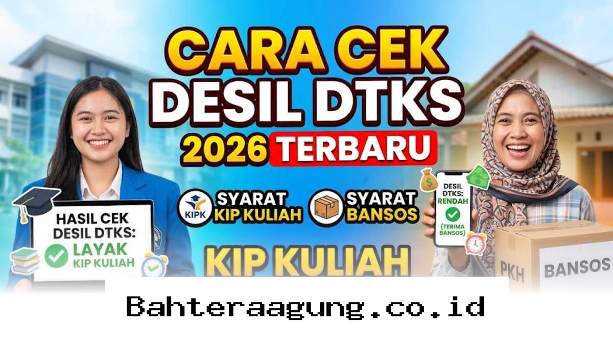 Panduan Praktis Mengecek Status Desil DTKS 2026 agar Lolos KIP Kuliah dan Bansos!