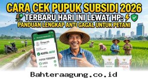 Panduan Praktis Petani Mengecek Status Pupuk Subsidi 2026 Langsung dari Ponsel Anda