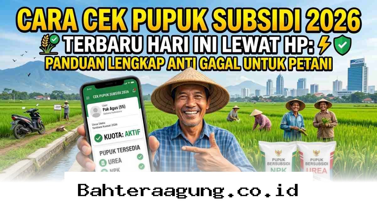 Panduan Praktis Petani Mengecek Status Pupuk Subsidi 2026 Langsung dari Ponsel Anda
