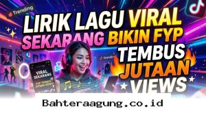 Rahasia Konten TikTok Banjir Views Pakai Daftar Lagu Paling Viral Tahun 2026
