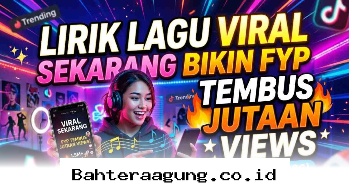 Rahasia Konten TikTok Banjir Views Pakai Daftar Lagu Paling Viral Tahun 2026