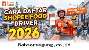 Rahasia Lolos Seleksi Driver ShopeeFood 2026 Beserta Langkah Pendaftaran Resminya!