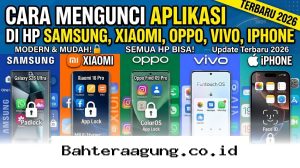 Rahasia Mengamankan Aplikasi di Semua Tipe Smartphone Agar Privasi Tetap Terjaga!