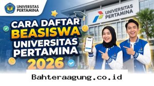 Raih Kuliah Gratis S1 di Universitas Pertamina 2026 Lewat Panduan Pendaftaran Ini!