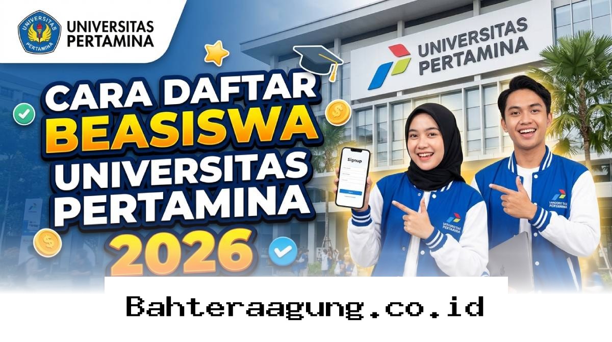 Raih Kuliah Gratis S1 di Universitas Pertamina 2026 Lewat Panduan Pendaftaran Ini!