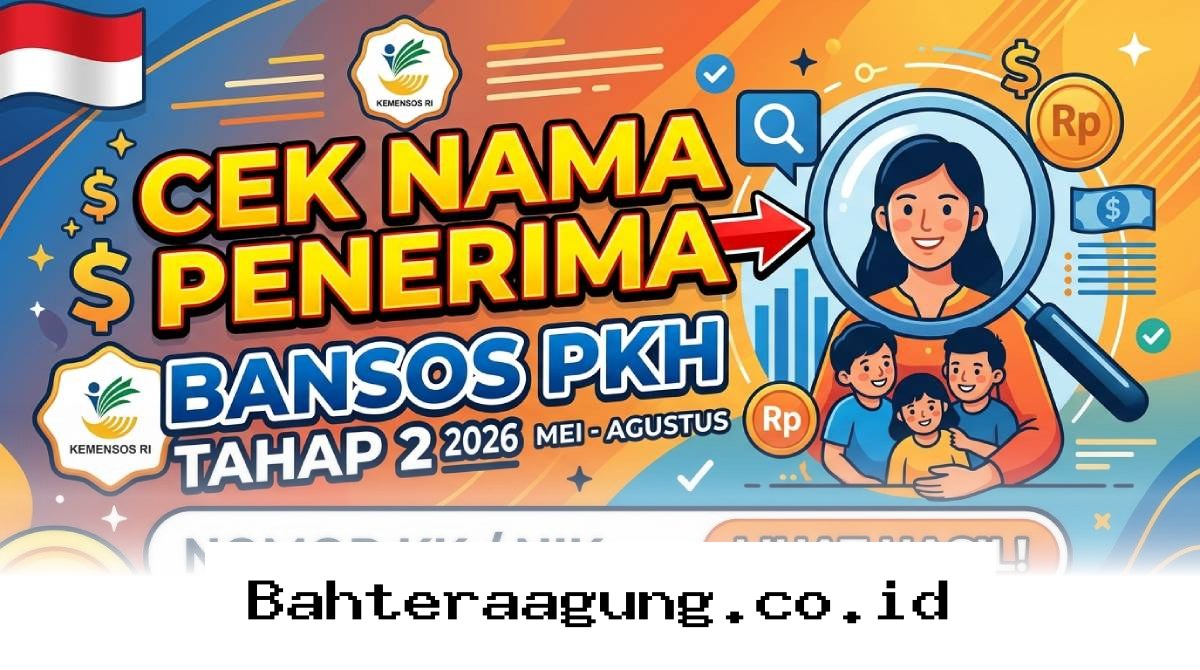 Segera Pastikan Nama Anda Terdaftar sebagai Penerima Bansos PKH Tahap 2 2026 yang Cair Bulan Ini!