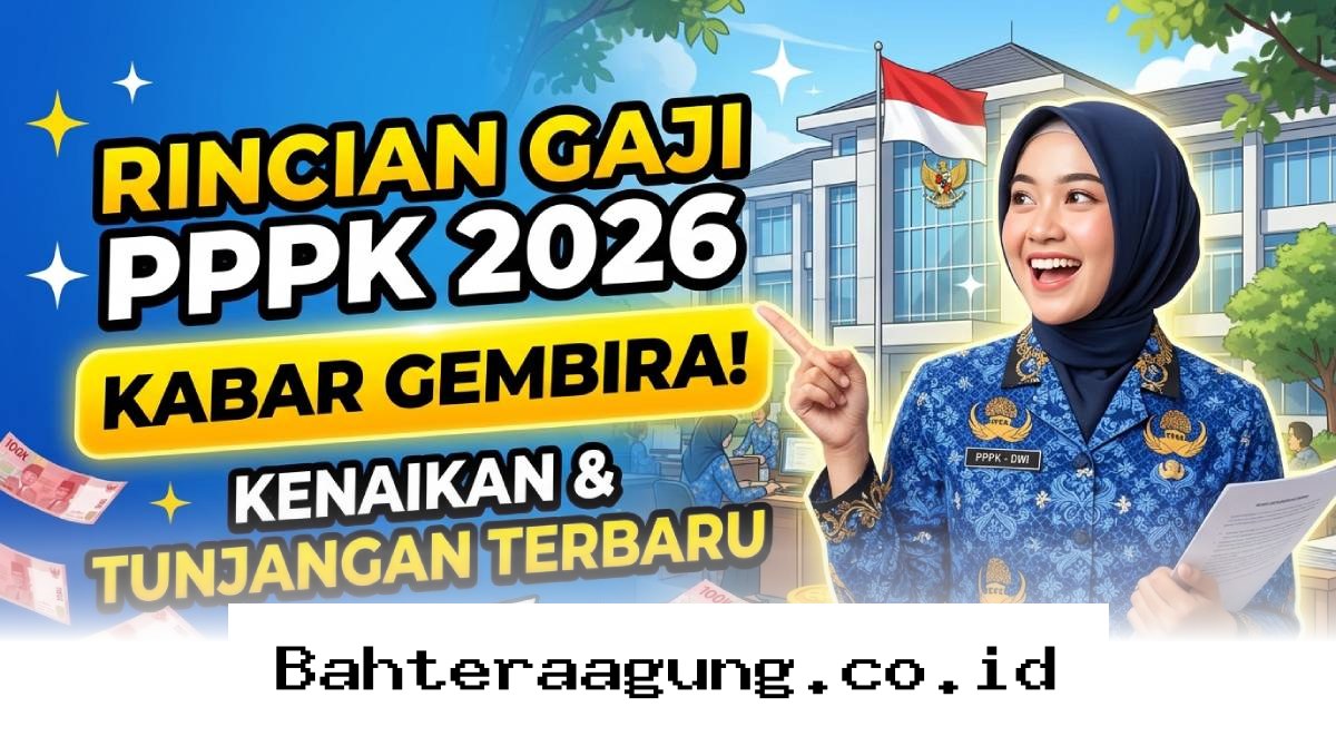 Siap-siap Gajian Lebih Besar, Cek Daftar Kenaikan Gaji dan Tunjangan PPPK Tahun 2026!