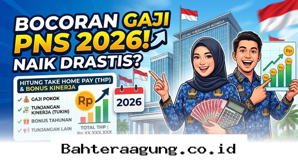 Simulasi Penghasilan PNS Tahun 2026, Begini Cara Menghitung Gaji Bersih dan Bonus Kinerja Anda!