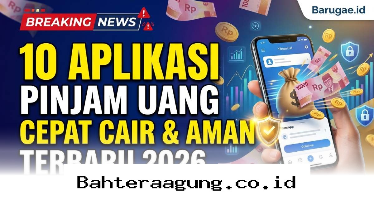 Solusi Dana Darurat Terpercaya, Inilah 10 Aplikasi Pinjaman Online Paling Cepat Cair di Tahun 2026!
