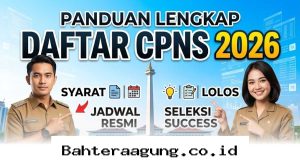 Strategi Lolos CPNS 2026, Rahasia Menembus Seleksi dengan Jadwal dan Syarat Terbaru!