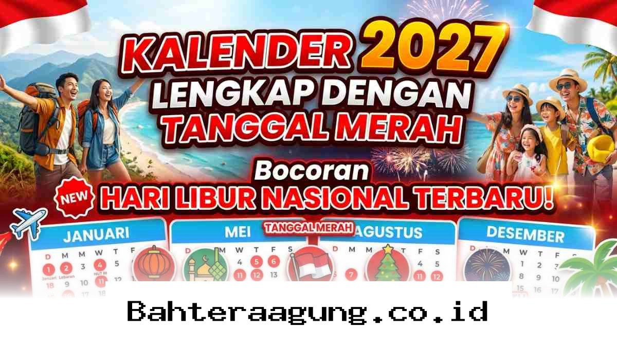 Susun Rencana Liburan Seru dari Sekarang Lewat Daftar Lengkap Hari Libur Nasional 2027!