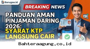 Tips Ampuh Ajukan Pinjaman Online 2026 Tanpa Takut Terjerat Penipuan!