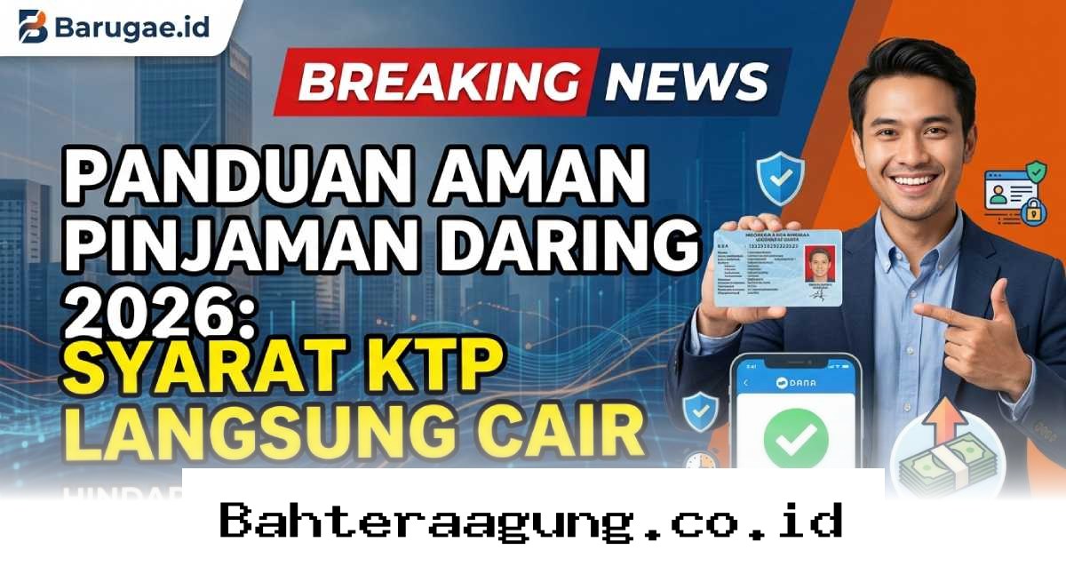 Tips Ampuh Ajukan Pinjaman Online 2026 Tanpa Takut Terjerat Penipuan!